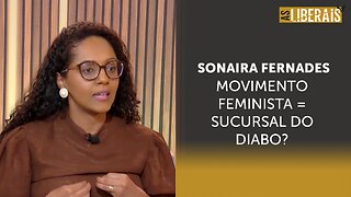Sonaira Fernandes: ‘Sou contra o movimento feminista, é desagregador’ | #al