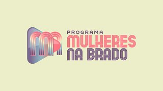 ESTRÉIA - AO VIVO: MULHERES NA BRADO - 23/10/2023