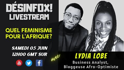 Quel FEMINISME pour l'Afrique?, avec Lydia Lobe - DESINFOX Livestream #27