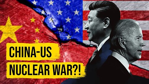 Are China & US Going For Nuclear War? What Would It Look Like?