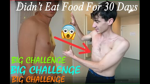 I Didn’t Eat Food For 30 Days