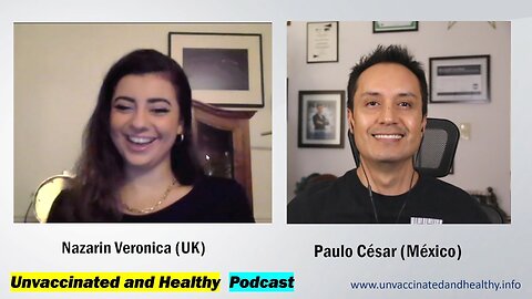Podcast Unvaccinated and Healthy - Episode 0016 - Nazarin Veronica (UK) - Nov 19, 2022