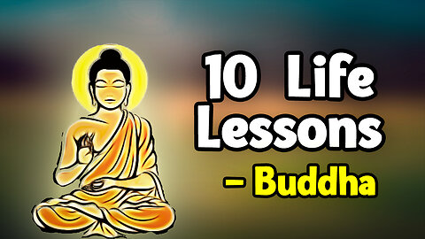 10 Life Lessons From Buddha (Buddhism)