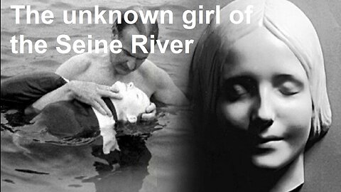 The unknown girl of the Seine River