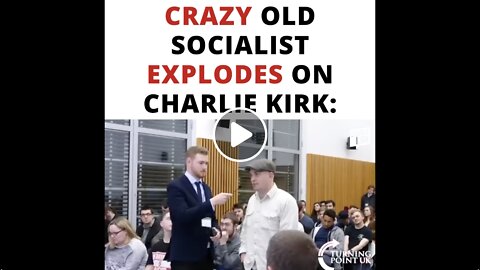 Crazy Old Socialist Explodes on Charlie Kirk