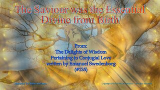 The Saviour was the Essential Divine from Birth