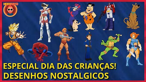 ESPECIAL DIA DAS CRIANÇAS! TOP MELHORES DESENHOS ANIMADOS NOSTALGICOS