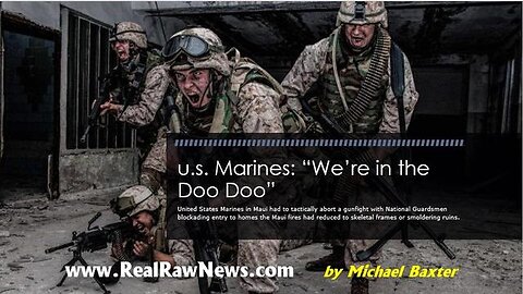 U.S. MARINES GET KNEE DEEP IN THE DEEP STATE DOO DOO