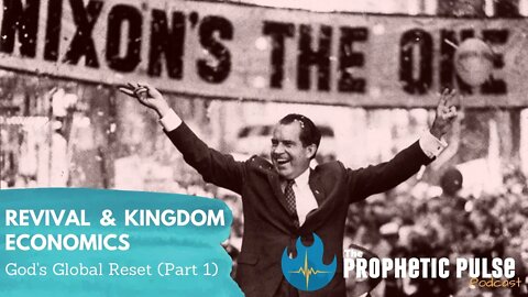 God's Global Reset (Part 1) - Revival & Kingdom Economics