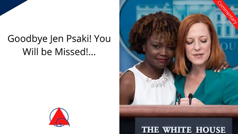Jen Psaki is Leaving the White House... Sad Day...