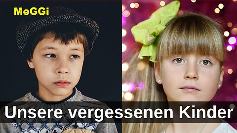 MeGGi - Unsere vergessenen Kinder