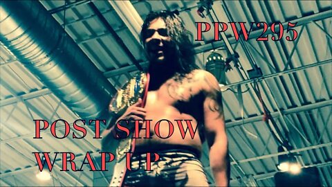 Premier Pro Wrestling Studio Taping PPW295 Post Show Wrap Up