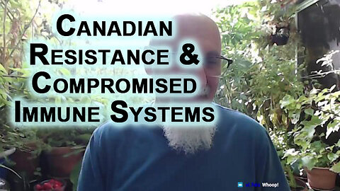 Canadian Resistance Against Covid Mandates: Myocarditis, Pericarditis, Compromised Immune Systems