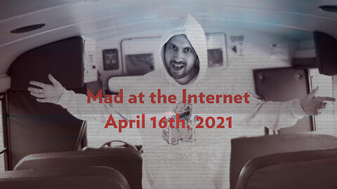 He’s a Pedophile - Mad at the Internet (April 16th, 2021)