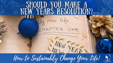 SHOULD YOU CREATE A NEW YEARS RESOLUTION?!