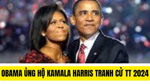 Tin TổngHợp 26/7/2024 Obama ủng Hộ̣ Kamala Harris Tranh Cử TT ₫ảng Dân Chủ 2024