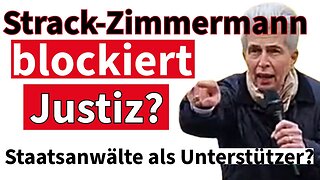 Strack-Zimmermann blockiert Justiz?Staatsanwälte als Unterstützer?Geschäftsmodell Anzeigen?