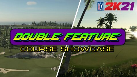 Double Feature Course Showcase Ep:4 - PGA TOUR 2K21