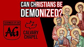 Can Christians Be Demonized? Exploring Charismatic Teachings Of Demon Possession & Demon Oppression