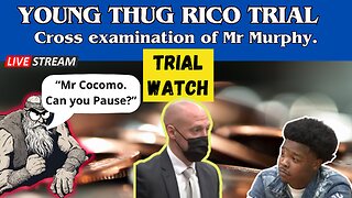 Young Thug RICO-Trial: Cross Examination of Mr Murphy!