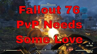 Fallout 76 PvP Needs Some Love