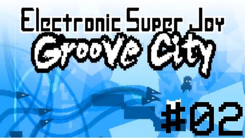 Electronic super joy: Groove city |02| Mais court