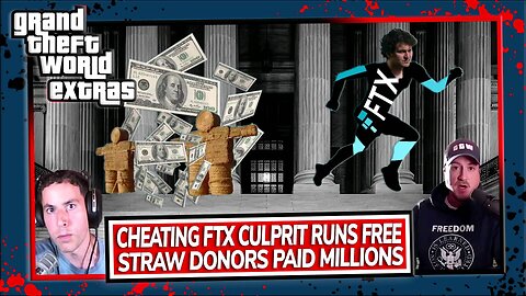 Cheating FTX Culprit Runs Free | Straw Donors Paid Millions