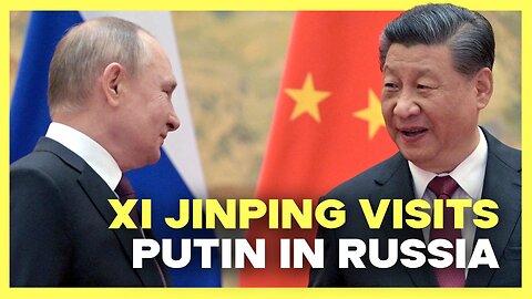Xi Jinping Visits Putin to Discuss Ukraine