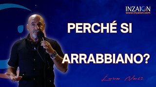 PERCHÉ SI ARRABBIANO - Luca Nali