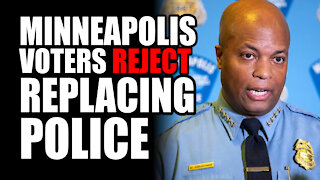 Minneapolis Voters REJECT Replacing Police