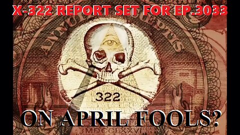 X322 SKULL AND BONES GROUNDHOG DAVE THREW US A CURVEBALL! HIS 3033RD SHOW SET FOR APRIL FOOLS?