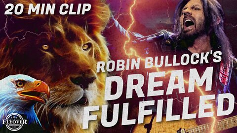 Robin Bullock’s Dream Fulfilled - The Time of the Lion | Flyover Clips