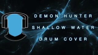 Demon Hunter Shallow Water Drum Cover