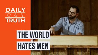 The World Hates Men