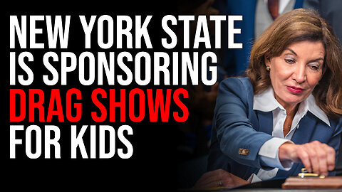 New York State Is SPONSORING Drag Shows For Kids, They Are Openly GROOMING Children