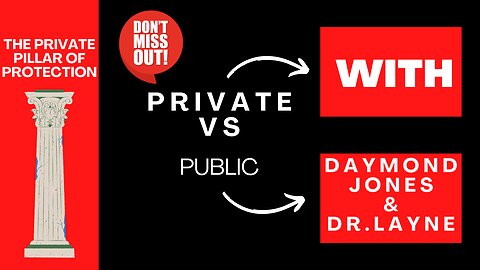 Private vs. Public Domain. The Private Pillar of Protection with Daymond Jones.