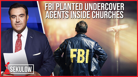 FBI Planted Undercover Agents Inside Churches