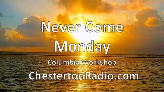 Never Come Monday - Columbia Workshop