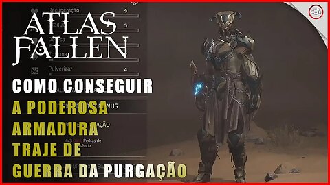 Atlas Fallen, Como conseguir a Poderosa armadura Traje de Guerra da Purgação | Super-Dica