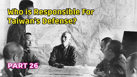 (26) Taiwan's Defense Responsibility? | The Treaty of Shimonoseki and the ROC