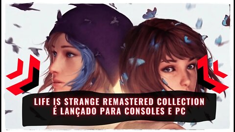 Life is Strange Remastered Collection PS4, Xbox One, Switch, PS5, Xbox Series e PC (Já Disponível)