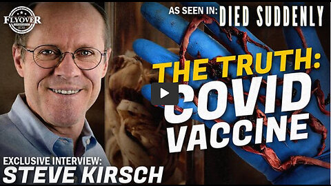 Steve Kirsch, - Vaccine Killing Millions, Treatments, VAERS, 5-Month Death Signal, Mystery Clots