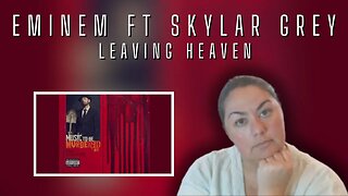 First Time Reaction | Eminem ft. Skylar Grey | Leaving Heaven