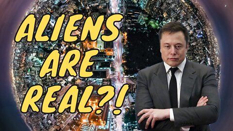 ELON MUSK REVEALS ALL: WHAT HE KNOWS ABOUT ALIENS & SPACE "NEVER SAY NEVER"