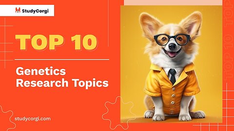 TOP-10 Genetics Research Topics