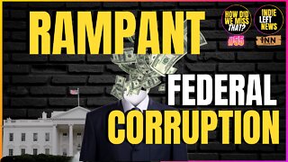 Typical Rampant Federal Corruption Throughout the Government | a How Did We Miss That #55 clip