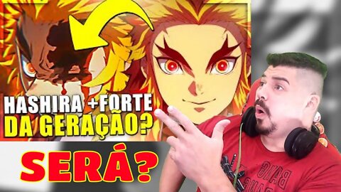 REACT O MAIOR HASHIRA DAS CHAMAS OU A MAIOR FALHA DA UFOTABLE OTAGUST MELHOR DO MUNDO