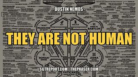 THEY'RE NOT HUMAN -- Dustin Nemos