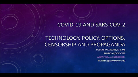COVID-19: Technology, Policy, Options, Censorship and Propaganda - Robert Malone, MD