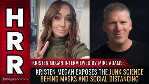 Kristen Megan Exposes the JUNK SCIENCE Behind Masks & Social Distancing